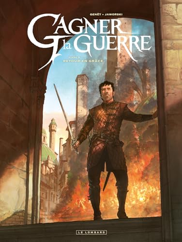 Gagner la guerre - Tome 5 - Retour en grâce von LOMBARD