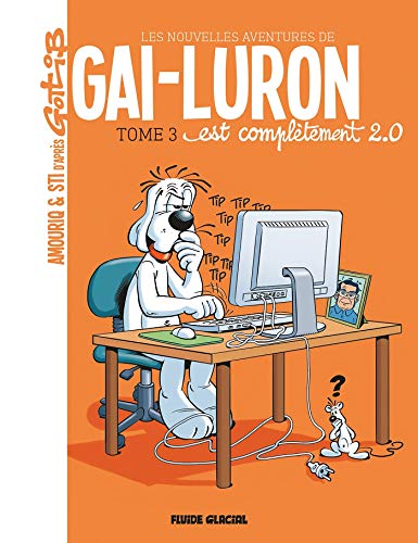 Gai-Luron - Les Nouvelles Aventures - Tome 03 von FLUIDE GLACIAL