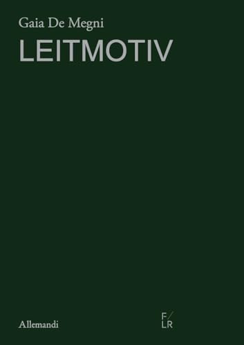 Gaia De Megni. Leitmotiv. Ediz. italiana e inglese (Varia) von Allemandi