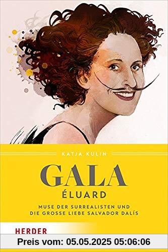Gala Éluard: Muse der Surrealisten und die große Liebe Salvador Dalís