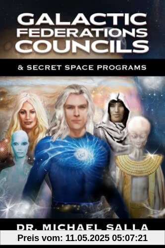Galactic Federations, Councils & Secret Space Programs
