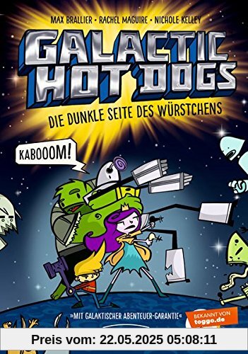 Galactic Hot Dogs. Die dunkle Seite des Würstchens: Band 3 Galactic Hot Dogs. Die dunkle Seite des Würstchens: Band 3
