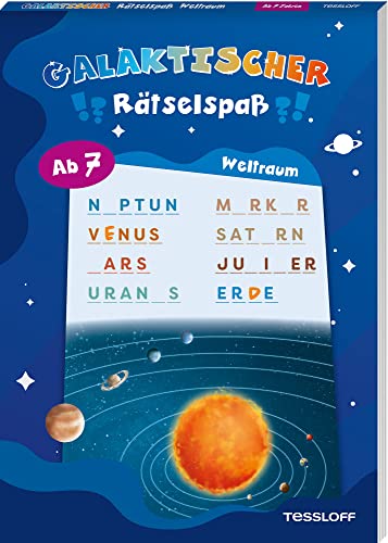 Galaktischer Rätselspaß. Weltraum: Rätseln für Kinder ab 7 Jahren (Rätsel, Spaß, Spiele) Galaktischer Rätselspaß. Weltraum: Rätseln für Kinder ab 7 Jahren (Rätsel, Spaß, Spiele)