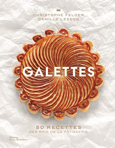 Galettes: 50 recettes des rois de la pâtisserie von MARTINIERE BL