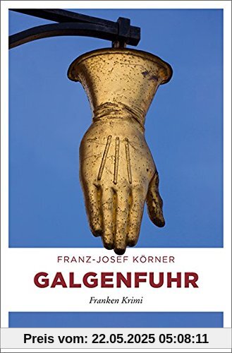 Galgenfuhr: Franken Krimi