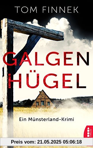 Galgenhügel: Ein Münsterland-Krimi. Der erste Fall für Tenbrink und Bertram Galgenhügel: Ein Münsterland-Krimi. Der erste Fall für Tenbrink und Bertram