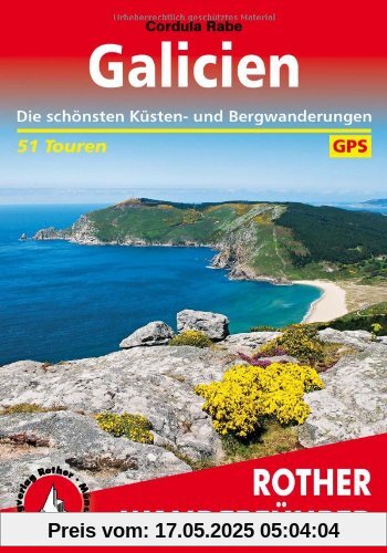 Galicien: Die schönsten Küsten- und Bergwanderungen 51 Touren. Mit GPS-Daten