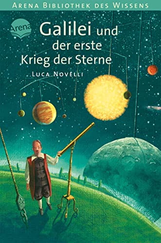 Galilei und der erste Krieg der Sterne: Lebendige Biographien Galilei und der erste Krieg der Sterne: Lebendige Biographien
