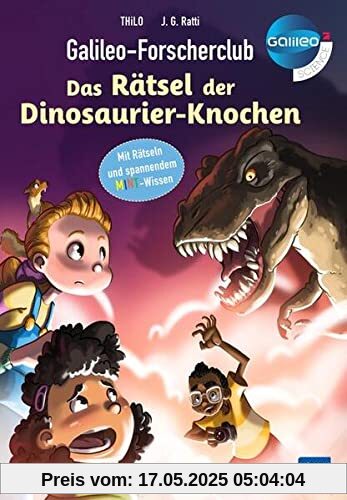 Galileo-Forscherclub - Das Rätsel der Dinosaurier-Knochen: Mit Rätseln und spannendem MINT-Wissen Galileo-Forscherclub - Das Rätsel der Dinosaurier-Knochen: Mit Rätseln und spannendem MINT-Wissen