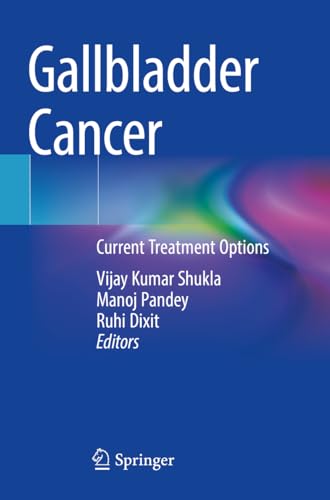 Gallbladder Cancer: Current Treatment Options von Springer