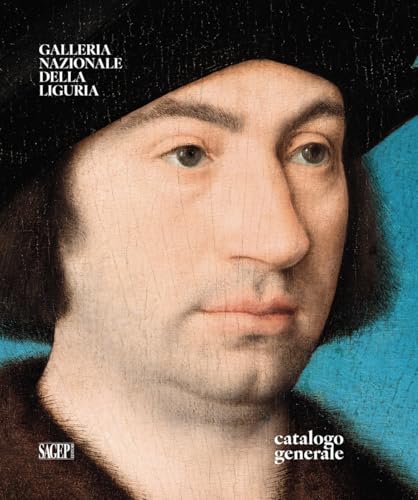 Galleria Nazionale della Liguria. Catalogo generale (Sagep arte) von SAGEP