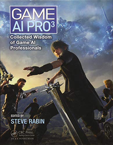 Game AI Pro 3: Collected Wisdom of Game AI Professionals von CRC Press