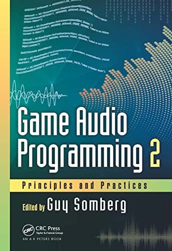 Game Audio Programming 2: Principles and Practices von A K Peters/CRC Press
