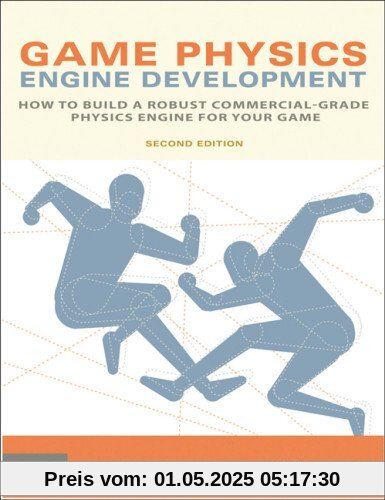 Game Physics Engine Development: How to Build a Robust Commercial-Grade Physics Engine for your Game.