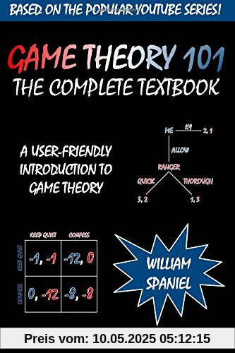 Game Theory 101: The Complete Textbook