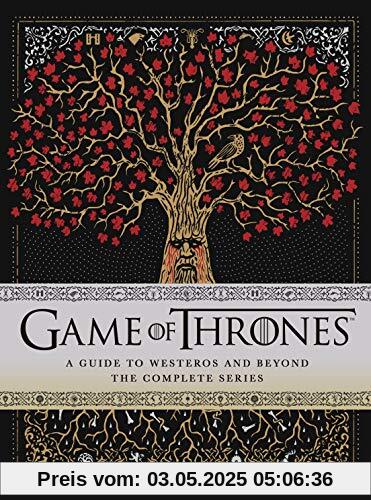 Game of Thrones: A Guide to Westeros and Beyond: The Only Official Guide to the Complete HBO TV Series