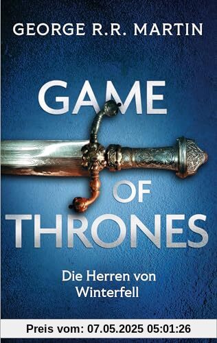 Game of Thrones: Die Herren von Winterfell - Die größte Drachen-Saga unserer Zeit! Limitierte Ausgabe – Nicht verpassen (Das Lied von Eis und Feuer, Band 1)
