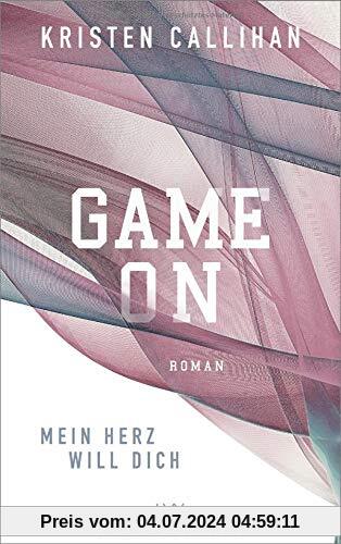 Game on - Mein Herz will dich (Game-on-Reihe, Band 1)