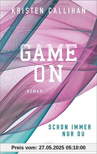 Game on - Schon immer nur du (Game-on-Reihe, Band 3)