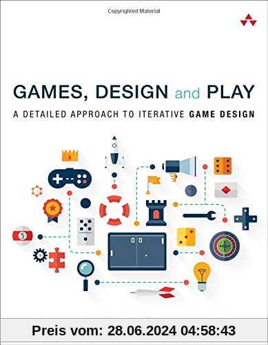 Games, Design and Play: A detailed approach to iterative game design