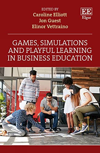 Games, Simulations and Playful Learning in Business Education von Edward Elgar Publishing Ltd