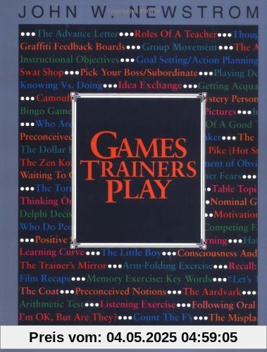 Games Trainers Play: Experimental Learning Exercises (McGraw-Hill Training)