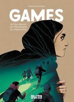 Games - auf den Spuren der Flüchtenden aus Afghanistan von Splitter