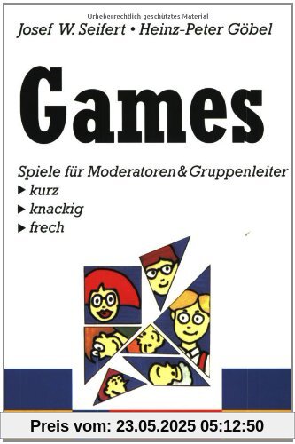 Games: Spiele für Moderatoren & Gruppenleiter:kurz, knackig, frech