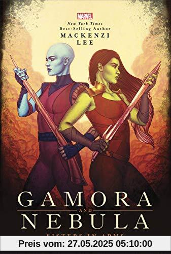 Gamora and Nebula: Sisters in Arms (Marvel Universe YA, 2, Band 2)