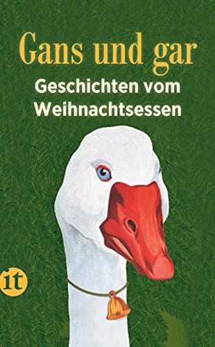 Gans und gar: Geschichten vom Weihnachtsessen (insel taschenbuch) von Insel Verlag GmbH