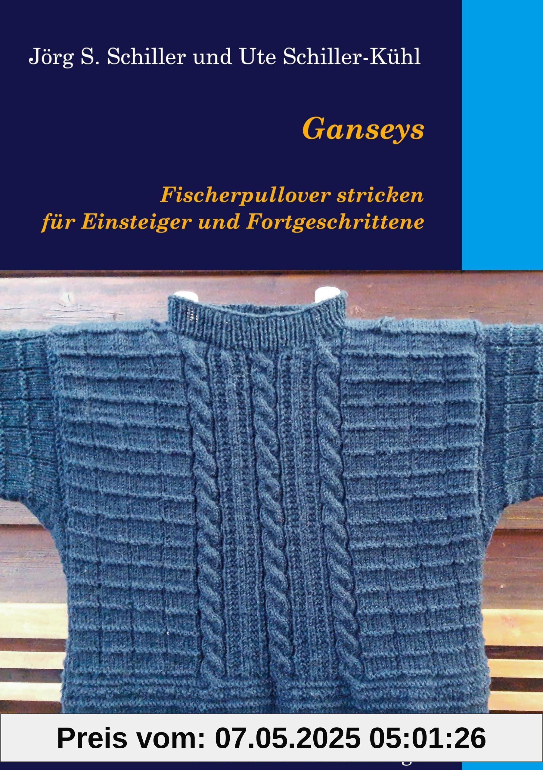 Ganseys - Fischerpullover stricken für Einsteiger und Fortgeschrittene: Erweiterte Neuauflage