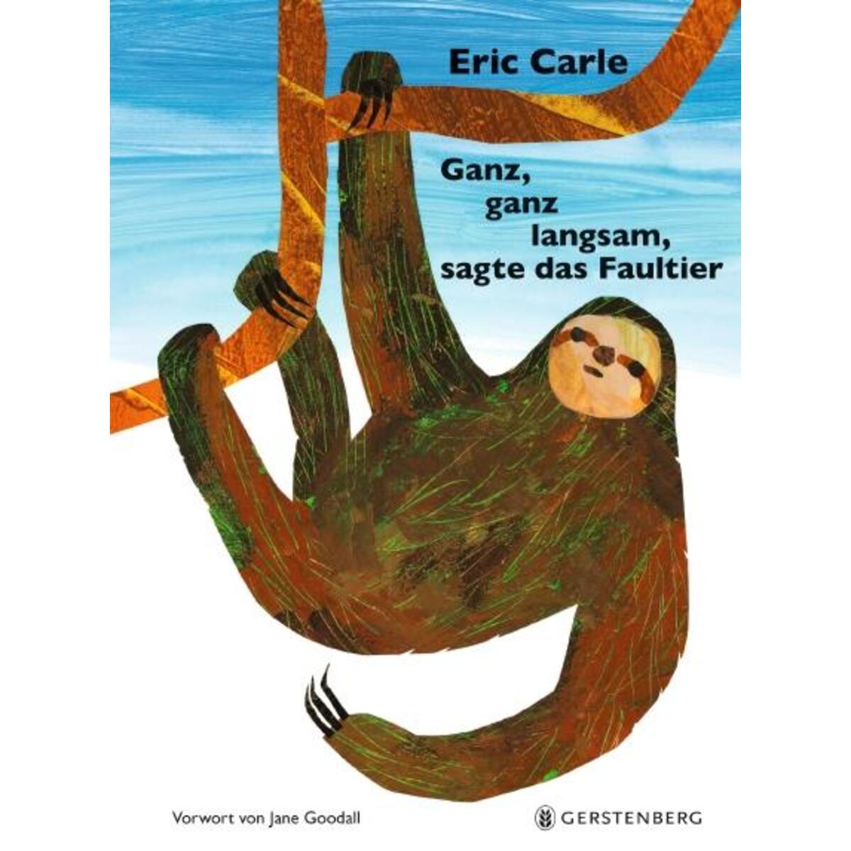 Ganz, ganz langsam, sagte das Faultier von Gerstenberg Verlag