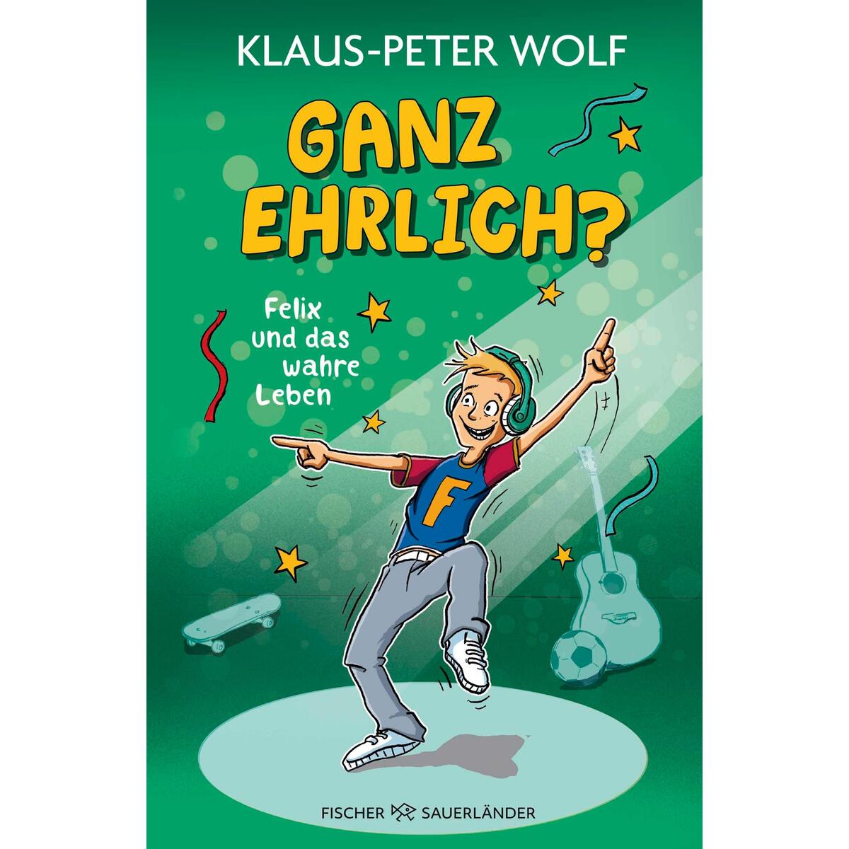 Ganz ehrlich? Felix und das wahre Leben Ganz ehrlich? Felix und das wahre Leben von FISCHER Sauerländer