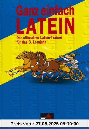Ganz einfach Latein, Bd.3, Konjunktiv, nd-Formen: Konjunktiv - Gliedsätze - nd-Formen