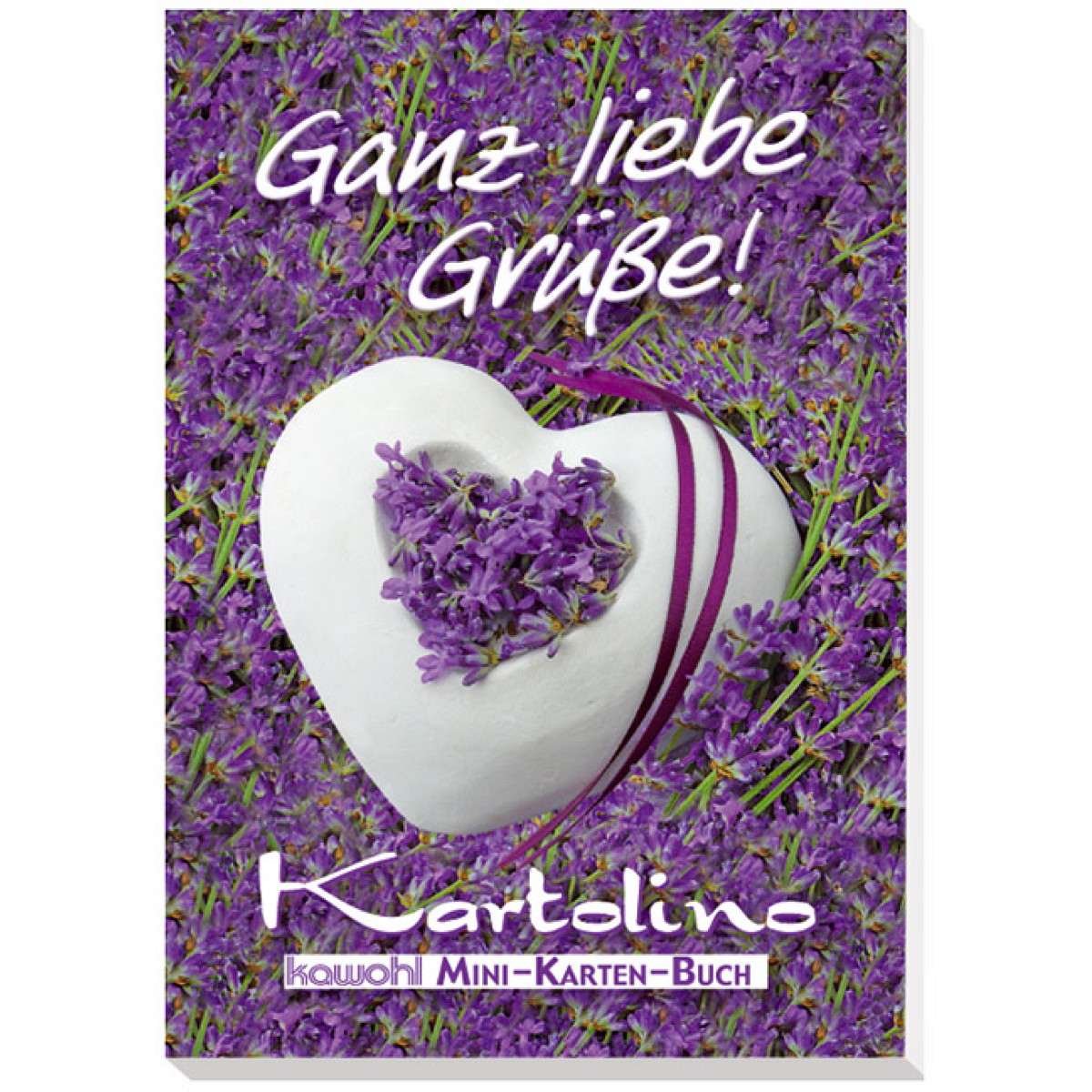 Ganz liebe Grüße! Ganz liebe Grüße! von Kawohl-Verlag