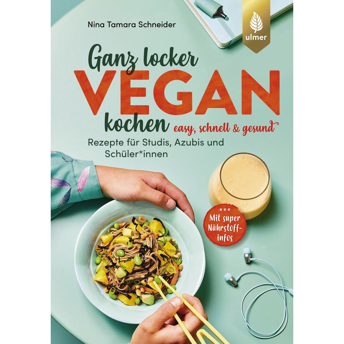 Ganz locker vegan kochen von Ulmer Eugen Verlag