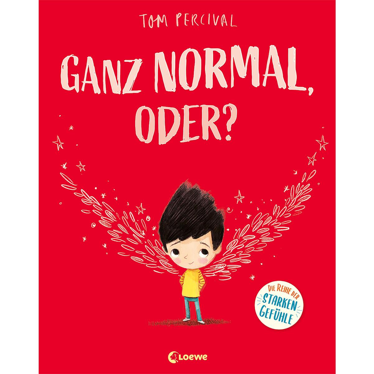 Ganz normal, oder? (Die Reihe der starken Gefühle) von Loewe Verlag GmbH