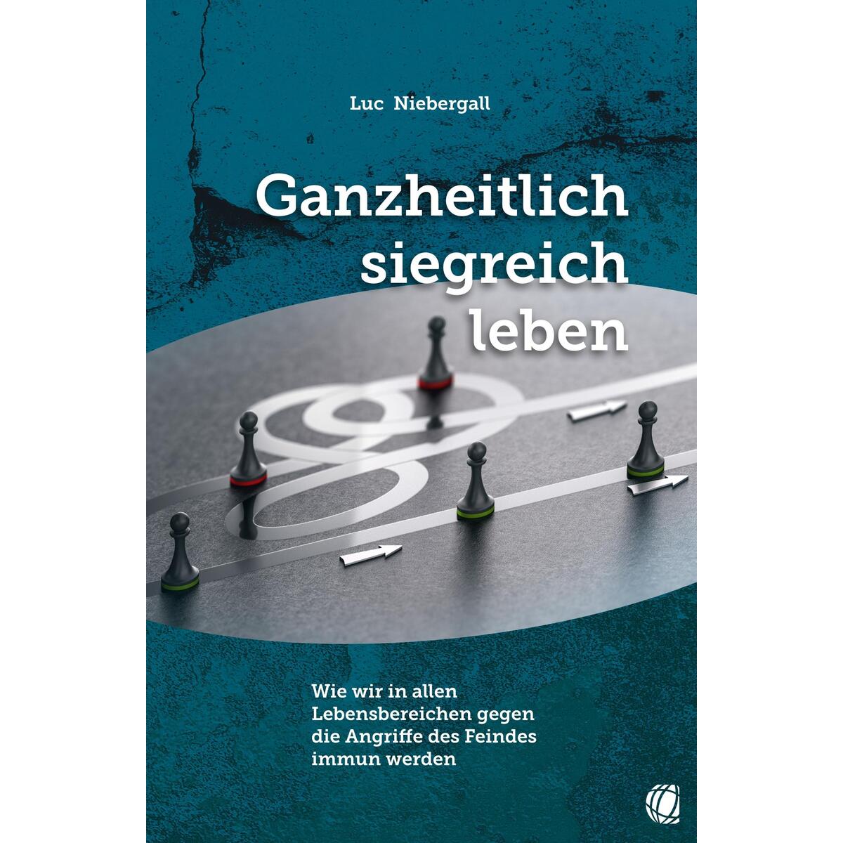 Ganzheitlich siegreich leben Ganzheitlich siegreich leben von GloryWorld-Medien