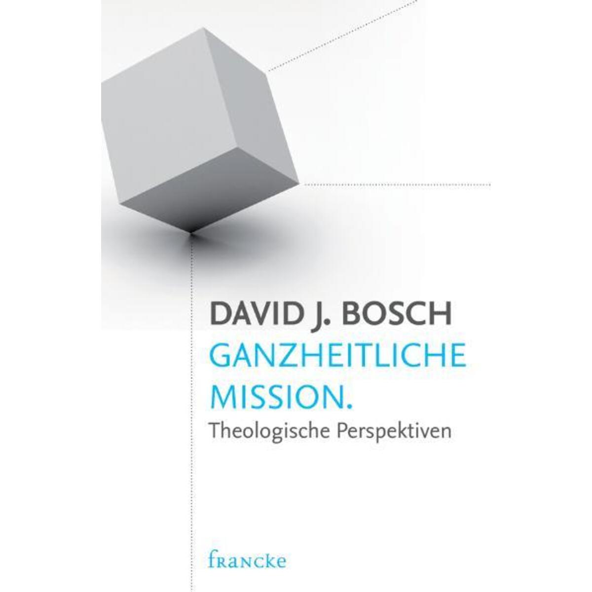 Ganzheitliche Mission von Francke-Buch GmbH