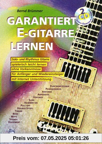 Garantiert E-Gitarre lernen, m. 2 Audio-CD Garantiert E-Gitarre lernen, m. 2 Audio-CD