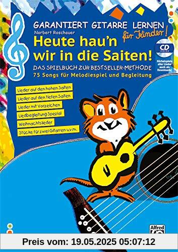 Garantiert Gitarre lernen für Kinder - HEUTE HAU'N WIR IN DIE SAITEN