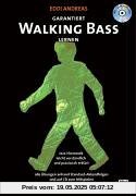 Garantiert Walking Bass lernen (Buch/CD): Jazz-Harmonik leicht verständlich und praxisnah erklärt