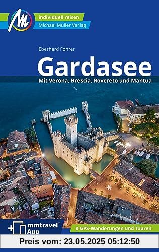 Gardasee Reiseführer Michael Müller Verlag: Individuell reisen mit vielen praktischen Tipps. Inkl. Freischaltcode zur mmtravel® App (MM-Reisen)