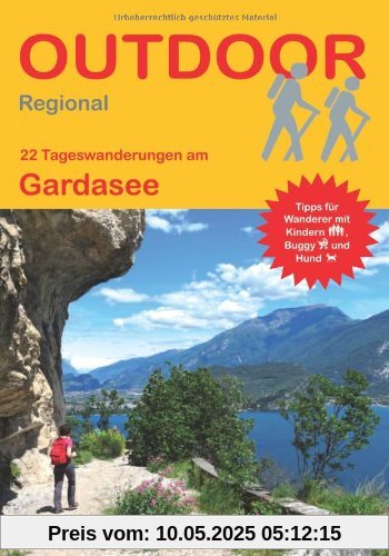 Gardasee: 22 Tageswanderungen am Gardasee Gardasee: 22 Tageswanderungen am Gardasee