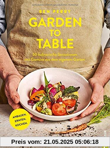 Garden to Table. 50 kulinarische Sensationen mit Gemüse aus dem eigenen Garten. Anbauen. Ernten. Kochen. Viele wertvolle Tipps für Selbstversorger Garten, Hochbeet, Schrebergarten und vieles mehr. Garden to Table. 50 kulinarische Sensationen mit Gemüse aus dem eigenen Garten. Anbauen. Ernten. Kochen. Viele wertvolle Tipps für Selbstversorger Garten, Hochbeet, Schrebergarten und vieles mehr.
