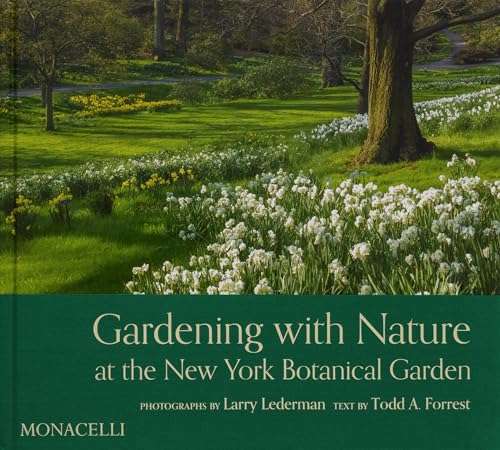 Gardening with Nature at the New York Botanical Garden Gardening with Nature at the New York Botanical Garden von The Monacelli Press