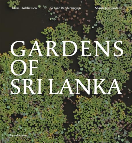 Gardens of Sri Lanka: 2000 Years of Garden and Landscape Design Tradition (Fotografia) von SILVANA EDITORIALE