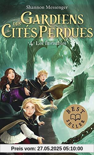 Gardiens des cités perdues, Tome 4 : Les Invisibles