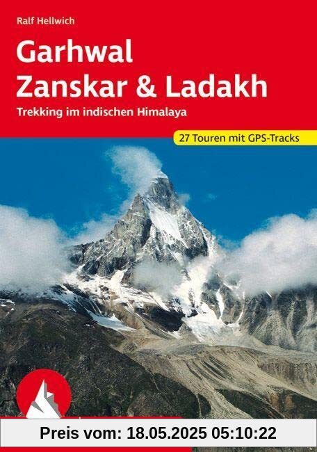 Garhwal, Zanskar, Ladakh: Trekking im indischen Himalaya. 27 Touren mit GPS-Tracks (Rother Wanderführer)