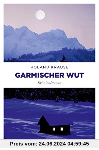 Garmischer Wut: Kriminalroman